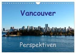Vancouver Perspektiven (Wandkalender 2024 DIN A4 quer), CALVENDO Monatskalender von Schön,  Berlin,  Andreas