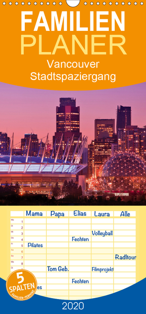 Vancouver: Stadtspaziergang – Familienplaner hoch (Wandkalender 2020 , 21 cm x 45 cm, hoch) von CALVENDO