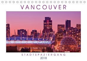 Vancouver: Stadtspaziergang (Tischkalender 2018 DIN A5 quer) von CALVENDO