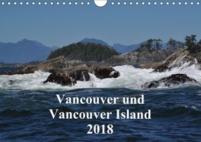 Vancouver und Vancouver Island 2018 (Wandkalender 2018 DIN A4 quer) von Franz,  Ingrid
