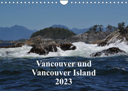 Vancouver und Vancouver Island 2023 (Wandkalender 2023 DIN A4 quer) von Franz,  Ingrid