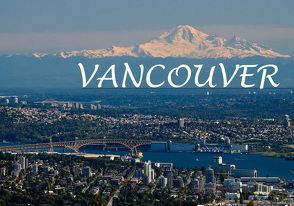 Vancouver & Vancouver Island – Ein Bildband von Autoren,  Diverse