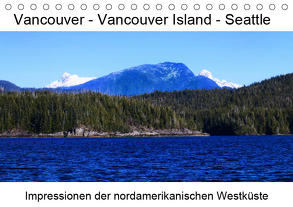 Vancouver – Vancouver Island – Seattle (Tischkalender 2019 DIN A5 quer) von Eberschulz,  Lars