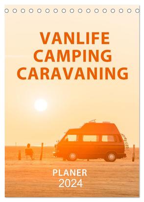 Vanlife, Camping, Caravaning. Freiheit auf vier Rädern (Tischkalender 2024 DIN A5 hoch), CALVENDO Monatskalender von Weigt,  Mario