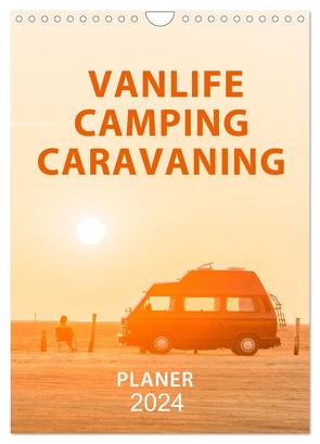 Vanlife, Camping, Caravaning. Freiheit auf vier Rädern (Wandkalender 2024 DIN A4 hoch), CALVENDO Monatskalender von Weigt,  Mario