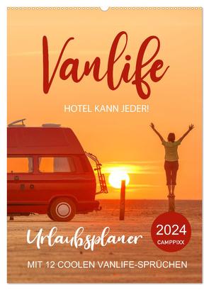 Vanlife – Hotel kann jeder! (Wandkalender 2024 DIN A2 hoch), CALVENDO Monatskalender von Weigt,  Mario