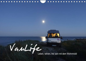 Vanlife – Leben, fahren, frei sein mit dem Wohnmobil (Wandkalender 2022 DIN A4 quer) von Flachmann,  Susanne