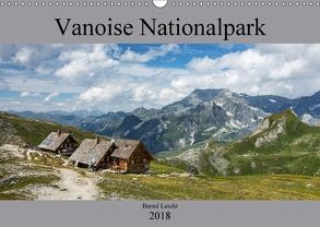 Vanoise Nationalpark (Wandkalender 2018 DIN A3 quer) von Leicht,  Bernd