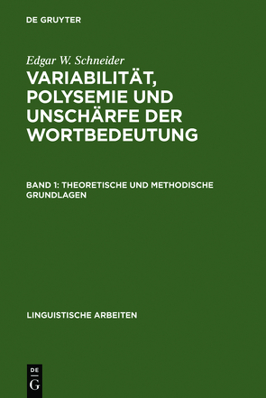 Variabilität, Polysemie und Unschärfe der Wortbedeutung von Schneider,  Edgar W.