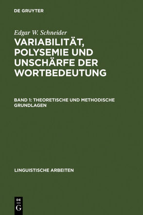 Variabilität, Polysemie und Unschärfe der Wortbedeutung von Schneider,  Edgar W.