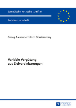 Variable Vergütung aus Zielvereinbarungen von Dombrowsky,  Georg Alexander Ulrich