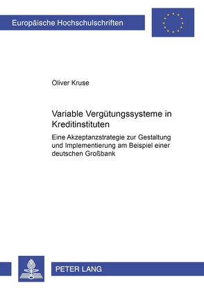 Variable Vergütungssysteme in Kreditinstituten von Kruse,  Oliver