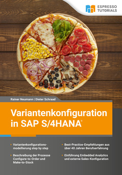 Variantenkonfiguration in SAP S/4HANA von Neumann,  Rainer, Schraad,  Dieter