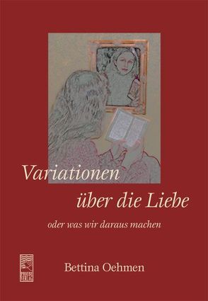 Variationen über die Liebe von Oehmen,  Bettina