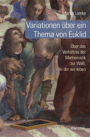 Variationen über ein Thema von Euklid von Lemke,  Martin