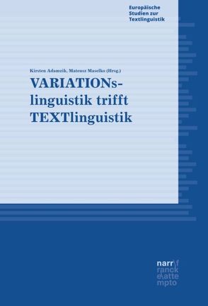 VARIATIONslinguistik trifft TEXTlinguistik von Adamzik,  Kirsten, Maselko,  Mateusz