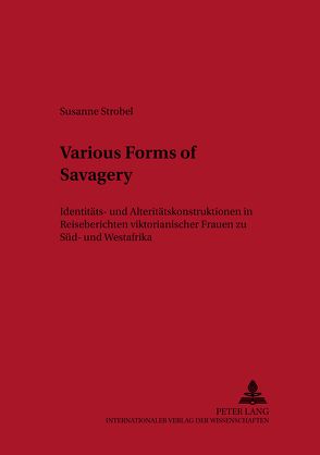 Various Forms of Savagery von Strobel,  Susanne