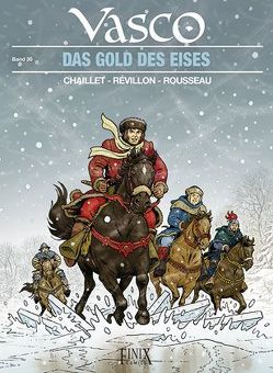 Vasco / Das Gold des Eises von Chaillet,  Gilles, Révillon,  Luc, Rousseau,  Dominique