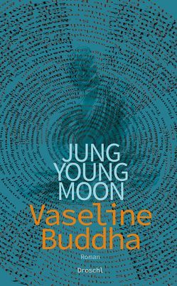 Vaseline-Buddha von Dirks,  Jan, Jung,  Young Moon
