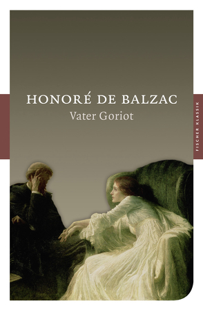 Vater Goriot von Balzac,  Honoré de, Etzel,  Gisela