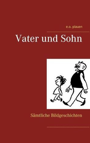Vater und Sohn von Ohser,  Erich, Plauen,  E. O.