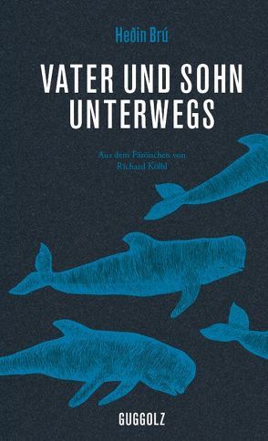 Vater und Sohn unterwegs von Böldl,  Klaus, Brú,  Heðin, Kölbl,  Richard