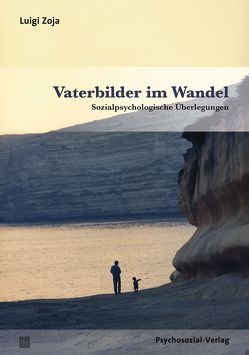 Vaterbilder im Wandel von Rasche,  Jörg, Seuß,  Rita, Zoja,  Luigi