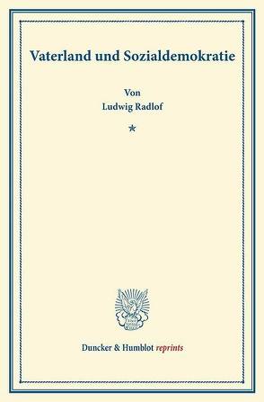 Vaterland und Sozialdemokratie. von Radlof,  Ludwig