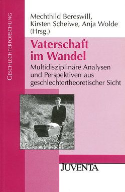 Vaterschaft im Wandel von Bereswill,  Mechthild, Scheiwe,  Kirsten, Wolde,  Anja