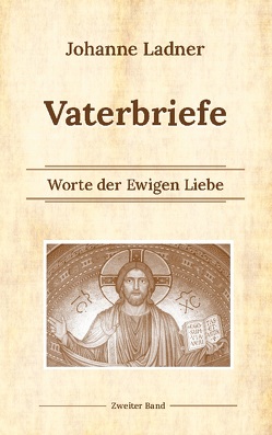 Vaterworte Bd. 2 von Ladner,  Johanne