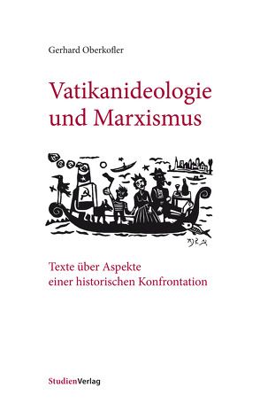 Vatikanideologie und Marxismus von Oberkofler,  Gerhard