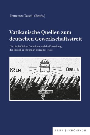 Vatikanische Quellen zum deutschen Gewerkschaftsstreit von Tacchi,  Francesco