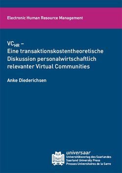 VC HR – eine transaktionskostentheoretische Diskussion personalwirtschaftlich relevanter Virtual Communities von Diederichsen,  Anke