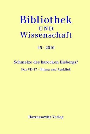 VD 17. Das Verzeichnis der im deutschen Sprachraum erschienenen Drucke des 17. Jahrhunderts von Fabian,  Claudia