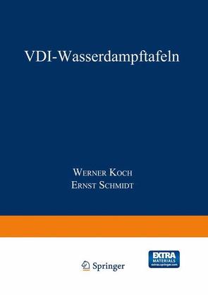 VDI-Wasserdampftafeln von Koch,  Werner, Schmidt,  Ernst, Verein Deutscher Ingenieure