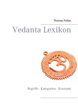 Vedanta Lexikon von Felber,  Thomas
