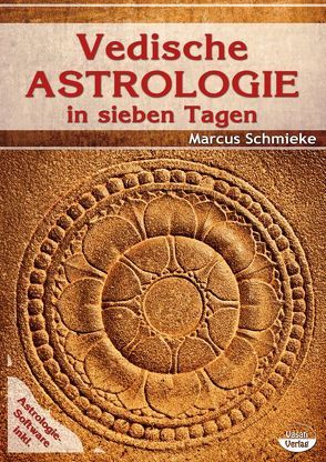Vedische Astrologie in sieben Tagen von Schmieke,  Marcus