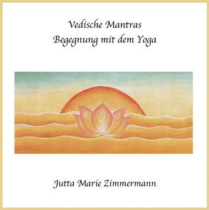 Vedische Mantras von Fuchs,  Rudolf, Zimmermann,  Jutta M
