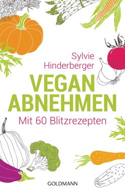 Vegan abnehmen von Hinderberger,  Sylvie