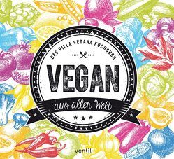 Vegan aus aller Welt von Schmitt,  Jens, Spann,  Miriam