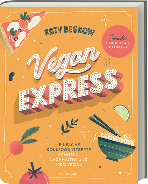 Vegan Express – Schneller gekocht als geliefert von Beskow,  Katy