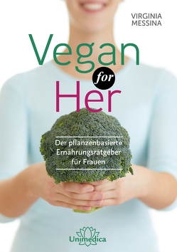 Vegan for Her- E-Book von Messina,  Virginia