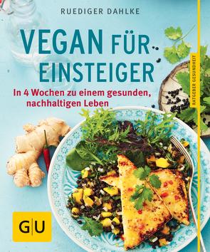 Vegan für Einsteiger von Dahlke,  Dr. med. Ruediger