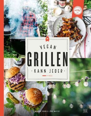 Vegan grillen kann jeder von Horn,  Nadine, Mayer,  Jörg