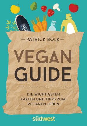 Vegan-Guide von Bolk,  Patrick