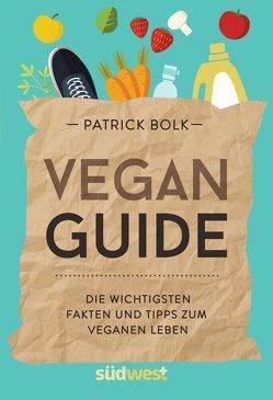 Vegan-Guide von Bolk,  Patrick