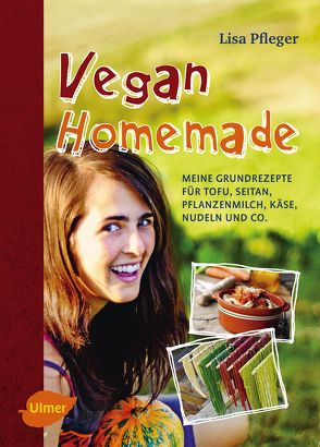 Vegan Homemade von Pfleger,  Lisa