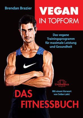 Vegan in Topform – Das Fitnessbuch von Brazier,  Brendan