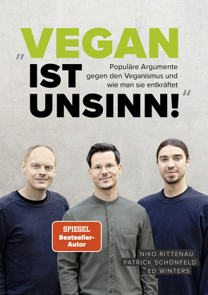 Vegan ist Unsinn! von Rittenau,  Niko, Schönfeld,  Patrick, Winters,  Ed