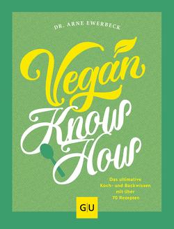 Vegan Know-how von Ewerbeck,  Dr. Arne
